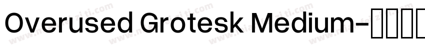 Overused Grotesk Medium字体转换